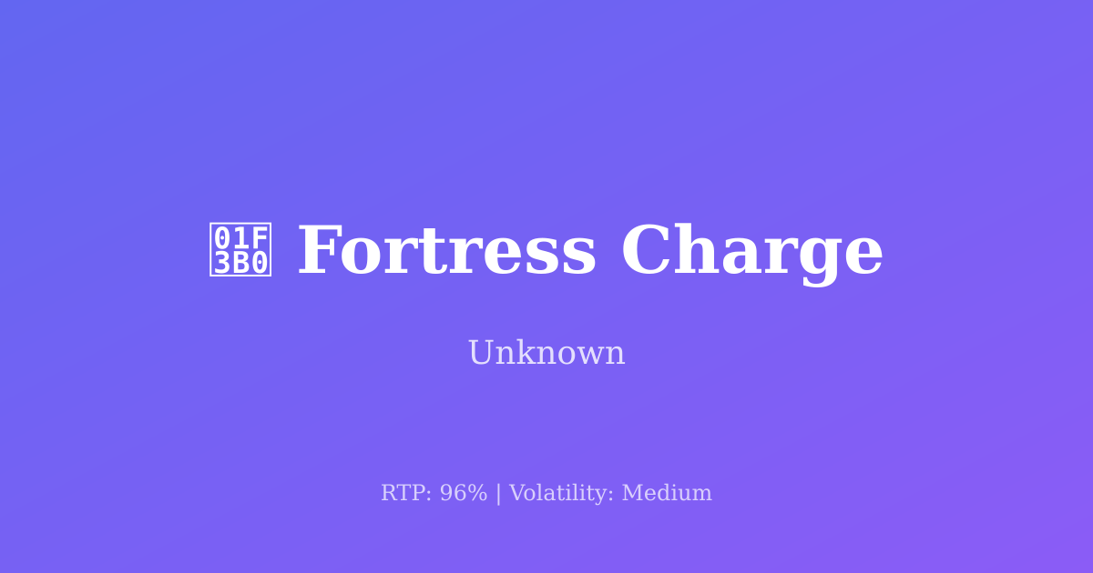 Fortress Charge